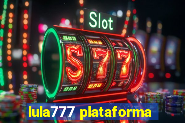 lula777 plataforma